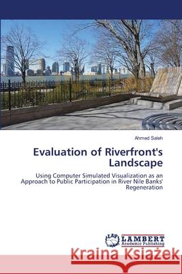 Evaluation of Riverfront's Landscape Saleh, Ahmed 9783659509636