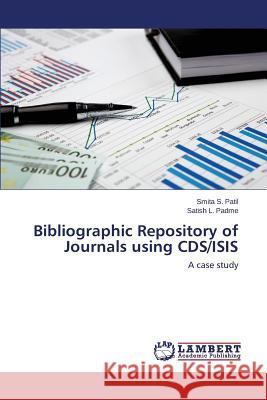 Bibliographic Repository of Journals using CDS/ISIS Patil Smita S. 9783659509803