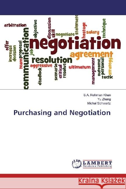 Purchasing and Negotiation Khan, S.A. Rehman; Zhang, Yu; Schwartz, Michal 9783659510717 LAP Lambert Academic Publishing