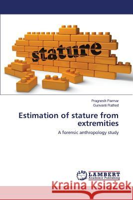 Estimation of stature from extremities Parmar Pragnesh 9783659510816