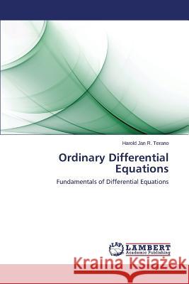 Ordinary Differential Equations Terano Harold Jan R. 9783659510861 LAP Lambert Academic Publishing