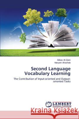Second Language Vocabulary Learning Zarei Abbas Ali                          Afrashab Maryam 9783659511400 LAP Lambert Academic Publishing
