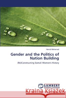 Gender and the Politics of Nation Building Mohamed Hamdi 9783659512759