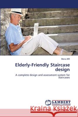 Elderly-Friendly Staircase design Afifi, Mona 9783659514869 LAP Lambert Academic Publishing