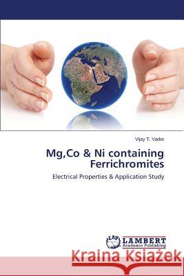 MG, Co & Ni Containing Ferrichromites Vader Vijay T. 9783659517068 LAP Lambert Academic Publishing