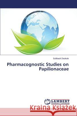 Pharmacognostic Studies on Papilionaceae Deokule Subhash 9783659521720