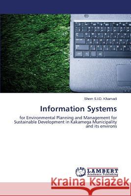 Information Systems S. I. D. Khamadi Shem 9783659521744 LAP Lambert Academic Publishing