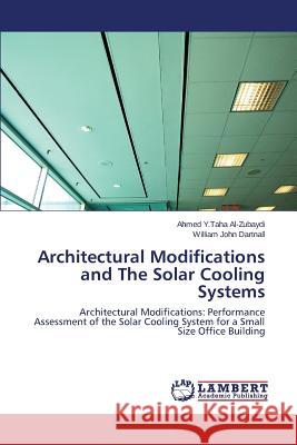 Architectural Modifications and the Solar Cooling Systems Al-Zubaydi Ahmed Y Taha 9783659522864