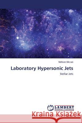 Laboratory Hypersonic Jets Mirzaei Mohsen 9783659524820 LAP Lambert Academic Publishing