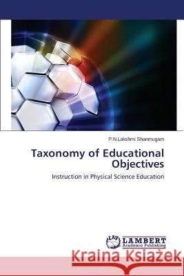 Taxonomy of Educational Objectives Shanmugam P. N. Lakshmi 9783659524837