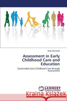 Assessment in Early Childhood Care and Education McDonald Betty 9783659525193 LAP Lambert Academic Publishing