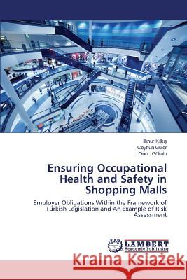 Ensuring Occupational Health and Safety in Shopping Malls K. Lk 9783659525896 LAP Lambert Academic Publishing