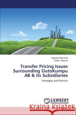Transfer Pricing Issues Surrounding Outokumpu AB & Its Subsidiaries Ali Mustafa Ahmed 9783659525919