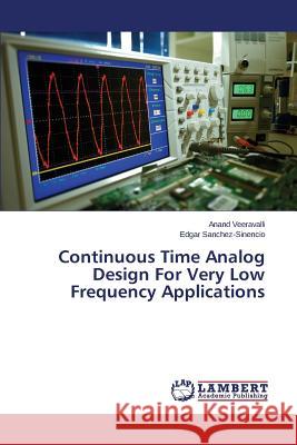Continuous Time Analog Design for Very Low Frequency Applications Veeravalli Anand 9783659527623 LAP Lambert Academic Publishing