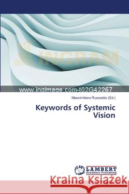 Keywords of Systemic Vision Ruzzeddu Massimiliano 9783659527814 LAP Lambert Academic Publishing