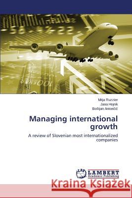 Managing International Growth Ruzzier Mitja 9783659529566