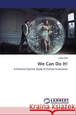 We Can Do It! Adel Lubna 9783659532702 LAP Lambert Academic Publishing