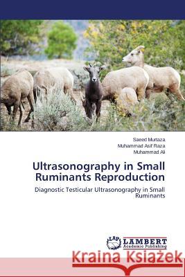 Ultrasonography in Small Ruminants Reproduction Murtaza Saeed 9783659532931 LAP Lambert Academic Publishing