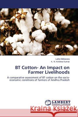 BT Cotton- An Impact on Farmer Livelihoods Maharana Lalita 9783659533167