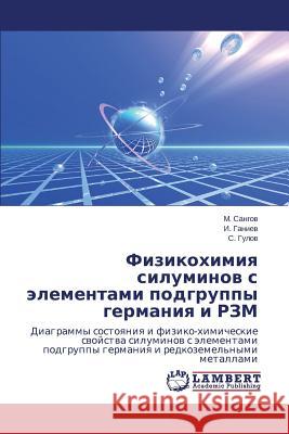 Fizikokhimiya Siluminov S Elementami Podgruppy Germaniya I Rzm Sangov M. 9783659533891 LAP Lambert Academic Publishing