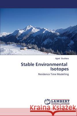 Stable Environmental Isotopes Bushara Ageel 9783659534546