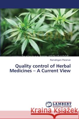 Quality control of Herbal Medicines - A Current View Peraman Ramalingam 9783659534843