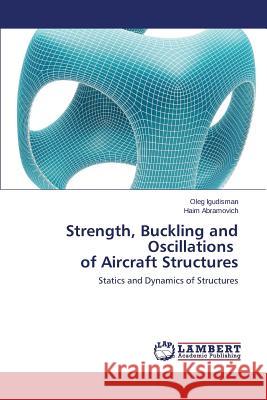 Strength, Buckling and Oscillations of Aircraft Structures Igudisman Oleg 9783659536359 LAP Lambert Academic Publishing