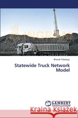 Statewide Truck Network Model Paladugu Bharath 9783659536632