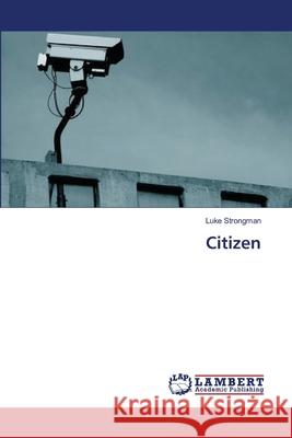 Citizen Strongman Luke 9783659538131 LAP Lambert Academic Publishing