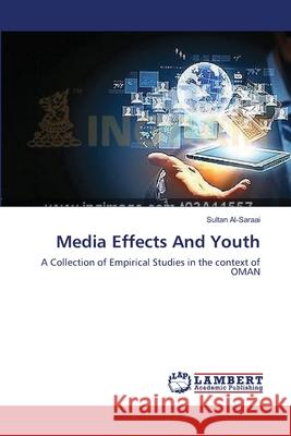 Media Effects And Youth Al-Saraai, Sultan 9783659538551