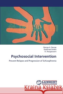 Psychosocial Intervention George, George A. 9783659538926 LAP Lambert Academic Publishing