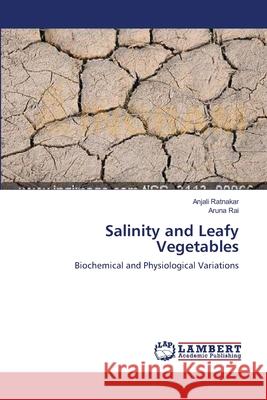 Salinity and Leafy Vegetables Ratnakar, Anjali 9783659539046 LAP Lambert Academic Publishing
