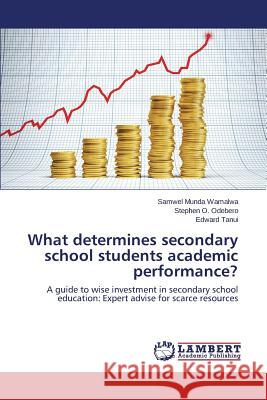 What Determines Secondary School Students Academic Performance? Wamalwa Samwel Munda 9783659539053 LAP Lambert Academic Publishing