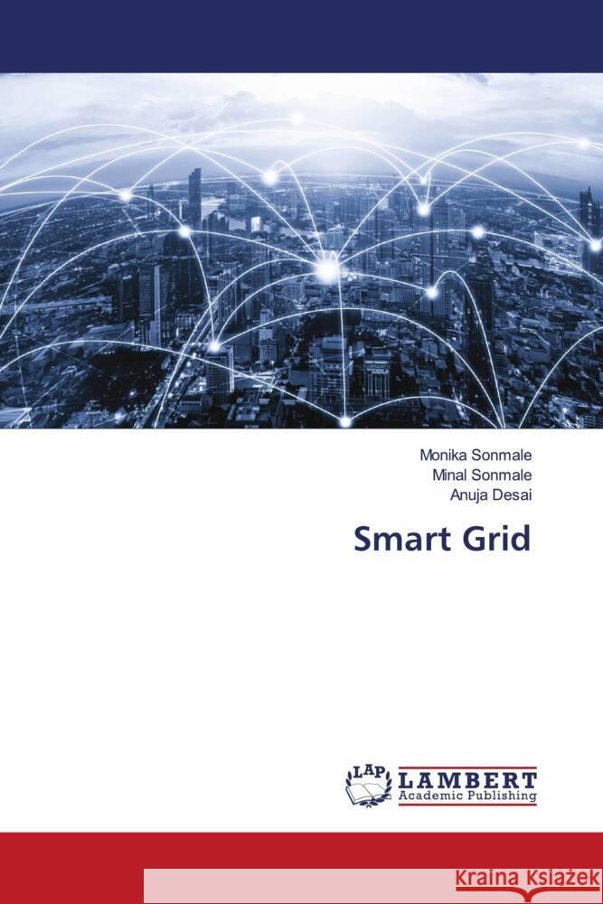 Smart Grid Sonmale, Monika, Sonmale, Minal, Desai, Anuja 9783659539336