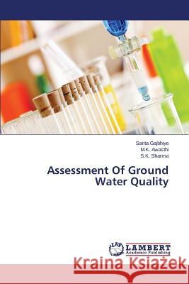 Assessment of Ground Water Quality Gajbhiye Sarita 9783659539855