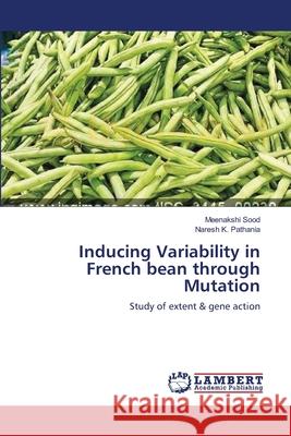 Inducing Variability in French bean through Mutation Sood, Meenakshi 9783659540233