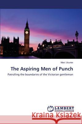 The Aspiring Men of Punch Usunier, Marc 9783659540370 LAP Lambert Academic Publishing