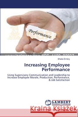 Increasing Employee Performance Embry, Sheila 9783659540547