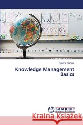 Knowledge Management Basics Kishore, Krishna 9783659540592