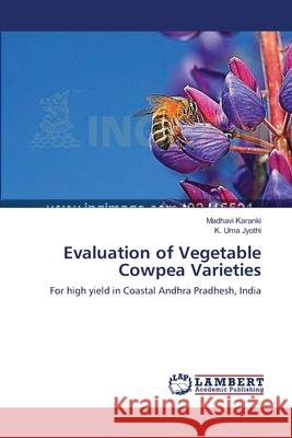 Evaluation of Vegetable Cowpea Varieties Karanki, Madhavi 9783659542381