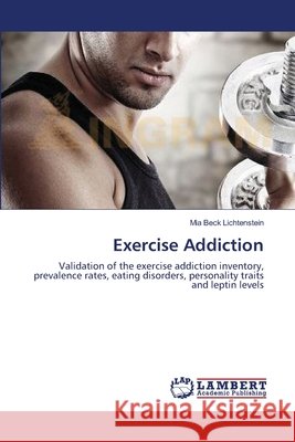 Exercise Addiction Lichtenstein, Mia Beck 9783659542503