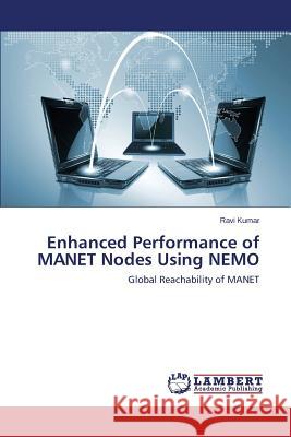Enhanced Performance of MANET Nodes Using NEMO Kumar, Ravi 9783659543166