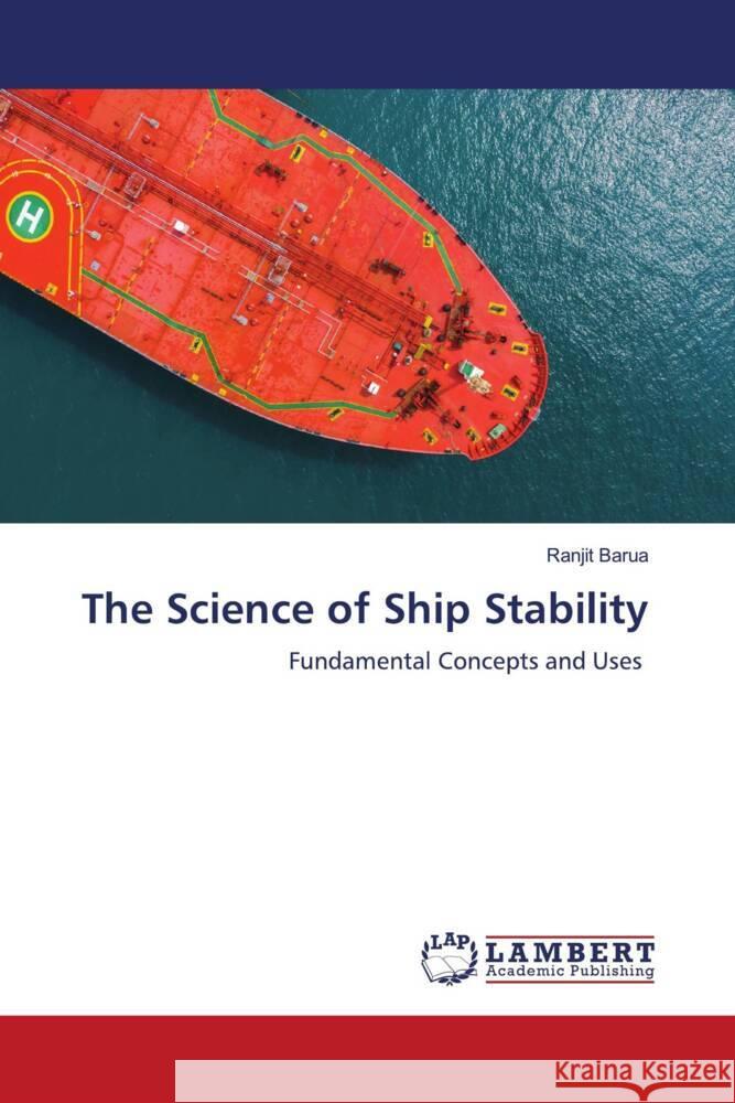 The Science of Ship Stability Ranjit Barua 9783659543265