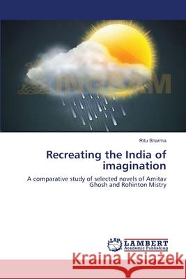 Recreating the India of imagination Sharma, Ritu 9783659543913
