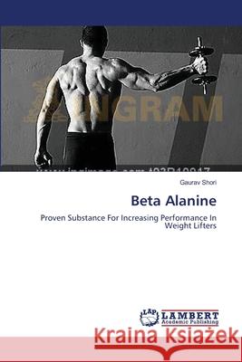 Beta Alanine Shori, Gaurav 9783659545627