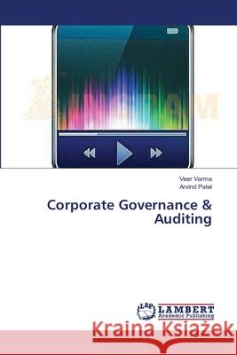 Corporate Governance & Auditing Varma Veer                               Patel Arvind 9783659546655