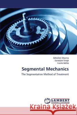 Segmental Mechanics Sharma Abhishek 9783659547539 LAP Lambert Academic Publishing