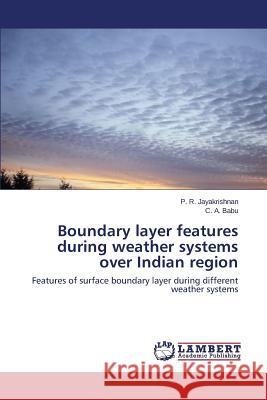 Boundary layer features during weather systems over Indian region Jayakrishnan P. R. 9783659549366