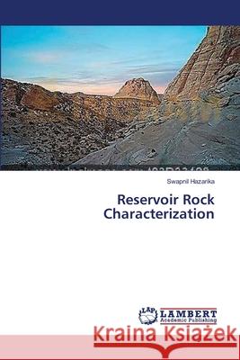 Reservoir Rock Characterization Hazarika Swapnil 9783659550058