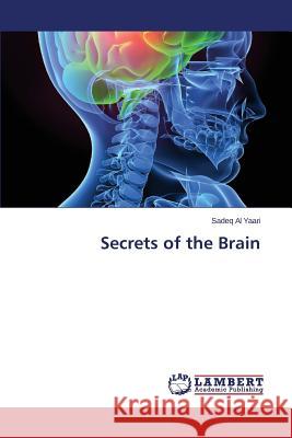 Secrets of the Brain Al Yaari Sadeq 9783659550287